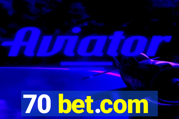 70 bet.com